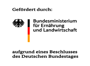 Logo: Gefördert durch: Bundesministerium für Ernährung und Landwirtschaft aufgrund eines Beschlusses des Deutschen Bundestages