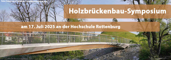 Holzbrückenbau-Symposium Holzbrückenbau-Symposium - Am 17. Juli 2025 an der Hochschule für Forstwirtschaft Rottenburg