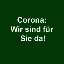 Grafik: Corona: Wir sind für Sie da!