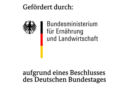 Logo: Gefördert durch: Bundesministerium für Ernährung und Landwirtschaft aufgrund eines Beschlusses des Deutschen Bundestages